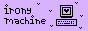 Irony Machine button